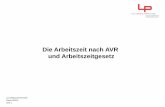 Die Arbeitszeit nach AVR und  · PDF fileLAUTERBACHPARTNER Stand 04/2016 Seite 1 Die Arbeitszeit nach AVR und Arbeitszeitgesetz