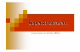Superstrukturen - transfer.tr.fh-hannover.detransfer.tr.fh-hannover.de/person/villiger/lehre/SuperstrukturenEM.pdf · am Ende eine förmlicher Gruß. ... Leser soll schnell erkennen