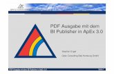APEX UND BI PUBLISHER - doag.org · PDF Ausgabe mit dem BI Publisher in ApEx 3.0 Seite 4 HTML – Schwach beim Drucken HTML Inhalte sind zur Darstellung im Browser optimiert Beim