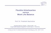 Flexible Arbeitszeiten versus Work Life Balance Flex WLB.pdf · Flexible Arbeitszeiten versus Work Life Balance Prof. Dr. Friedhelm Nachreiner Gesellschaft für Arbeits-, Wirtschafts-