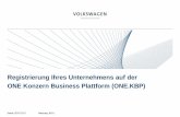 Registrierung Ihres Unternehmens auf der ONE …€¦ · 1. Die ONE Konzern Business Plattform (ONE.KBP) Der Volkswagen Konzern hat für seine weltweiten Einkaufsprozesse und für