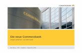 Die neue Commerzbank - Die Bank für Privat- und ... · Die neue Commerzbank Analyst conference ... Clean operating ROE in % 1.4% -23.4ppt -9.5ppt. Eric Strutz CFO Frankfurt August