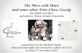 The Mess with Marx and some other Trier Chess Gossip · The Strongest Chess Player of his Time lived once in ... WM Viswanathan Anand nach seiner Teilnahme am letzten Mainzer Chess