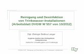 2013-05-15 DVGW W 557-Reinigung und Desinfektion … · DVGW W 557: Reinigung und Desinfektion von Trinkwasser-Installationen Reinigung vor Desinfektion Reinigung, d.h. Verminderung