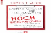 JAMES T. WEBB - pubengine2.s3.eu-central …€¦ · James T. Webb und sein Autorenteam verfügen über jahrzehntelange Erfahrung im Bereich Hochbegabung. In diesem Buch geben sie