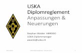 USKA Diplomreglement Anpassungen & Neuerungencms.hb9gl.ch/media/161104 - USKA Diplomreglement 2017v2 4_3-1.pdf · •Spezielle Sticker, z.B. für SSB, RTTY, PSK31, Hellschreiber etc.