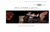 MY FAIR LADY - staatstheater-nuernberg.de · Staatstheater Nürnberg Materialmappe „My Fair Lady“ 4 Wie die Lady zu ihrem Titel kam Neben den so berühmt gewordenen Schlagern