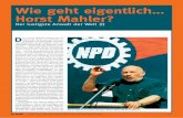 Wie geht eigentlich… Horst Mahler? - Christian Meurer · 11/07 as war ein düsteres Dakapo am 18. März 2003: Kaum war das NPD-Ver-botsbegehr im Karlsruher Gerichts-saal abgeblasen,