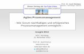 Agiles Prozessmanagement Struktur Technologie Mensch Prof. Dr. Ayelt Komus Agiles Prozessmanagement - Wie Scrum nachhaltiges und erfolgreiches Prozessmanagement ermöglicht - Insight