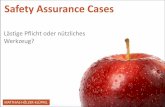 Safety Assurance Cases - hoelzer-kluepfel.de · Safety Assurance Cases Software Engineering Institute (SEI) Beschäftigt sich seit Jahren mit Safety Assurance Cases Berät die FDA