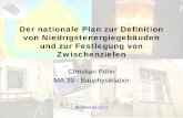 Der nationale Plan zur Definition von ... · NF : 573 m -10,8 °C : Vorarlberg . Bregenz : W . 398 m -10,0 °C . Wien : Wien . N : ... • Gemäß EN 15459 werden folgende Größen