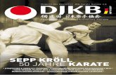 Sepp Kröll 50 JAhre Karate - djkb.com · JKA Deutschland - 3 inHaltSverzeicHniS Geschäftsstelle des Deutschen JKA-Karate Bundes e.V. Petra Hinschberger Schwarzwaldstraße 64 •