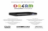 User manual DM 800 - DREAMBOX DM920 ultraHD …dreambox.de/download/user_manual_dm800_hd.pdfUser manual DM 800 - DREAMBOX DM920 ultraHD OUT NOW!