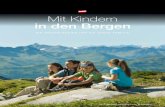 Mit Kindern in den Bergen - austria.info · wissen, was Kinderaugen größer werden lässt • Sommerbergbahnen, die den kurzen Beinen Ihrer Kinder den Weg hinauf in die Berge …