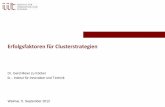 Erfolgsfaktoren für Clusterstrategien - thueringen.de · Cluster Monitor Deutschland, Juli 2012, 50 Cluster mit ca. 5000 Unternehmen ... Neuheiten der Clusterförderung des BMWi