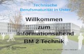 Willkommen zum Informationsabend BM 2 Technik - … · Manfred Vögeli Physik ... Uster, Winterthur, Zürich Berufsgruppen in Uster Automatiker, Elektroniker, Informatiker ... Uni