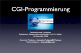 CGI-Programmierung - cs.hs-rm.de · CGI-Programmierung Fachhochschule Wiesbaden Fachbereich Design-Informatik-Medien Prof. Dr. Weber 15. Dezember 2008 ... • dynamische Ressource