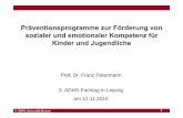 Präventionsprogramme zur Förderung von sozialer … · Präventionsprogramme zur Förderung von sozialer und emotionaler Kompetenz für Kinder und Jugendliche Prof. Dr. Franz Petermann