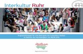 Interkultur Ruhr - metropoleruhr.de · Interkultur als Chance, um Erfahrungen sichtbar zu machen, die Menschen mit sehr unterschiedlichen Geschichten, Berufen und Anliegen gemeinsam