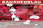 BANANENBLAU Nr. 2 / 2011 Die Zeitschrift von KLAX · PDF file2011-06-15 · Geld eine Art Zauberstab in der Hand: Für das, was ... Kinder werden in den Texten der Marketing-Experten