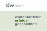 wolfenbütteler - tiw-wf.de · Daten • Netze • Sprache Fachbereich: Informatik, Nachrichtentechnik ... „Die Gründung verlief ähnlich einem Management-Buy-Out“, erklärt