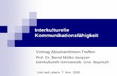 Zeichen in der interkulturellen Kommunikation - ff.ujep.czff.ujep.cz/files/kger/konference/Muller-Jaquier.pdf · Interkulturelle Kommunikationsfähigkeit Vortrag AbsolventInnen-Treffen