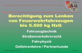 Berechtigung zum Lenken von Feuerwehrfahrzeugen …ff-spoerbichl.at/wp-content/uploads/2011/10/Vortrag_Ausbildung_55... · Führerschein Bestätigung zum Lenken von Feuerwehrfahrzeugen