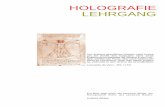 HOLOGRAFIE LEHRGANG - photographische … + 3D... · Schichtseite wird das Hologramm mit einer schwarzen Folie abgedeckt, oder mit Lack lackiert Wird bei der Aufnahme die Schichtseite