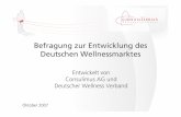 Befragung zur Entwicklung des Deutschen … · Befragung zur Entwicklung des Deutschen Wellnessmarktes 2 Initiatoren Der Deutsche Wellness Verband e.V. wurde 1990 als nationale Gesundheitsinstitution