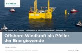 Präsentation: Offshore-Windkraft als Pfeiler der · PDF fileOffshore-Windkraft als Pfeiler der Energiewende Jan Mrosik, CEO Power Transmission & Smart Grid Divisions ... 2011 –