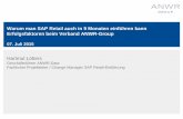 Warum man SAP Retail auch in 9 Monaten einführen …€¦ · SAP Best Practices anstatt Erweiterung/Modifikation der Software Einsatz eines Change Managers der ANWR-Group, ... TP