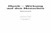 Musik Wirkung auf den Menschen · 2011-08-22 · Wirkung von Musik auf den Körper 4.1. Emotionale Reaktionen auf Musik ... Auch sie hat als „musikalische Pause“ einen gewissen