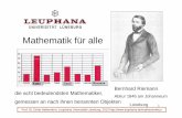Mathematik für alle - leuphana.de · Mathematik für alle Bernhard Riemann Abitur 1846 am Johanneum die acht bedeutendsten Mathematiker, 1 Prof. Dr. Dörte Haftendorn, Leuphana Universität
