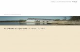 Holzbaupreis Eifel 2016 - Informationsdienst Holzinformationsdienst-holz.de/fileadmin/Publikationen/5_Holzbaupreise... · HOLZBAUPREIS EIFEL 2016 3 DOKUMENTATION Die Jury Vorsitzender