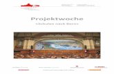 Projektwoche - schulen-nach-bern.ch · Mit diesem Projekt ermöglicht der Verein «Schulen nach Bern» Jugendlichen der 8. bis 9. Klasse inklusive Brückenangebote, am Puls ... 4