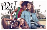 The H&M Way€¦ · – jeden Tag nach unseren Werten und Richtlinien leben The H&M Way beurteilt, wie wir handeln und wie wir miteinander, mit unseren Kunden und unseren Lieferanten