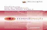 Einladung zur 4. medtech RHEINLAND-PFALZ · Flankiert wird die Veranstaltung durch den Aus- stellungsbereich „Medizin – Technik und Forschung aus ... Um die Versorgungssicherheit