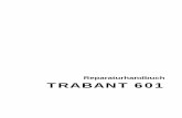 Reparaturanleitung Trabant 601 · Vorwort Die Fahrzeuge "Trabant" des VEB Sachsenring Automobilwerke Zwickau werden mit Fachkenntnis und Sorgfalt produziert. Bereits bei der Konstruktion