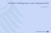 Kölner Kolloquium zum Steuerrecht - steuerrecht.uni …€¦ · Kölner Kolloquium zum Steuerrecht 1. Februar 2016. ... • Grundsätzlich ist sie umsatzsteuerrechtlich im ... der