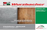 Feuchteschutz - Wurzbacher GmbH in Hof und Plauen ... · 2 Feuchteschutz 3 Stein und Holz – besser trennen Holz wird heute trocken eingebaut mit einer max. Holzfeuchte u = 20 %.