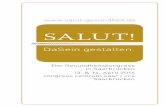 SALUT! · 6 7 Dienstag, 12. April 2016 Markt – Standort – Versorgung: Gesundheitswirt-schaft im Spannungsfeld zwischen Regionalisierung und Internationalisierung