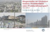 Megastädte im Globalen Süden: Problemfälle oder ... · • Durchschnittliche Bevölkerungsdichte: 220.246 Einw./km2 ... Jakarta Palembang Chennai Ho-Chi-Minh-Stadt Surat Bangkok