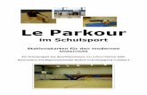 Le Parkour - sportunterricht.ch · der Übungsphase von verschiedenen Schülern durchlaufen und erstellen anhand der Messwerte eine eigene Notenzeittabelle für Mädchen und Jungen.