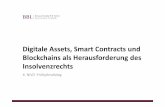 Digitale Assets Smart Contracts und Blockchains als ... · Recht, z.B. Steuerrecht, Aufsichtsrecht, Insolvenzrecht, auf transnationale Krypto-Assets-Sachverhalte −Passen zentrale