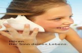 Hören. Der Sinn deines Lebens. - Welttag des Hörens · gefährdet.1 HNO-Ärzte berichten, dass sich der Hörverlust im Hochfrequenzbereich bei Kindern und Jugendlichen in Deutschland