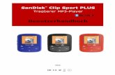 SanDisk Clip Sport PLUS - downloads.sandisk.comdownloads.sandisk.com/downloads/um/clipsportplus-um-de.pdf · zeitweiligem oder sogar dauerhaftem durch Lärm verursachten Hörverlust