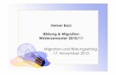 Heiner Barz Bildung & Migration Wintersemester 2010/11 · PDF fileHeiner Barz Bildung & Migration Wintersemester 2010/11 Migration und Bildungserfolg 17. November 2010