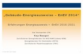 „Gebäude-Energieausweise – EnEV 2014“ · Erfahrungen Energieausweis + EnEV 2016-2021 . ... Berechnung Altbau -Berechnung NWG - Energieausweis . EnEV 2009 - 30% Verschärfung