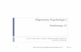 Allgemeine Psychologie I Vorlesung 12commonweb.unifr.ch/artsdean/pub/gestens/f/as/files/4660/39088... · } Motorisch-prozedurales Gedächtnis, Priming, Klassische Konditionierung,