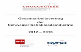 Gesamtarbeitsvertrag der Schweizer …gav.arbeitsrechtler.ch/Schokoladenindustrie_GAV_2012-2016_A2012.pdf · die Vorgaben von Art. 60 - 66 der Verordnung 1 zum Arbeitsgesetz sowie